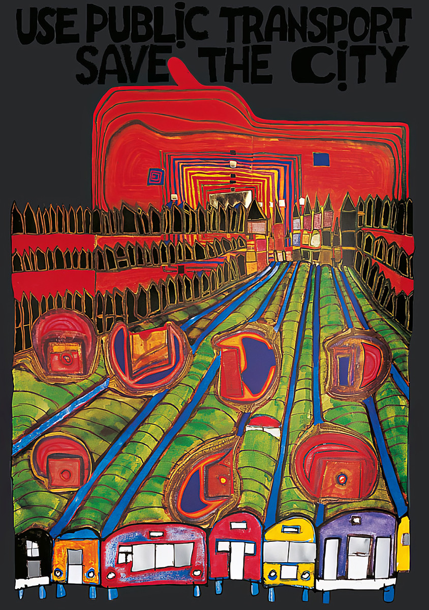 Utilisez les transports en commun – sauvez la ville - Friedensreich Hundertwasser