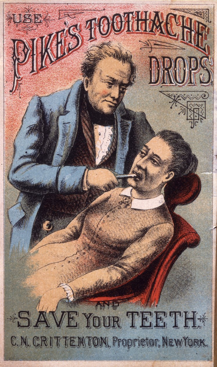 Utilisez les gouttes pour maux de dents de Pikes et sauvez vos dents. C.N. Crittenton, Propriétaire, NY - American School