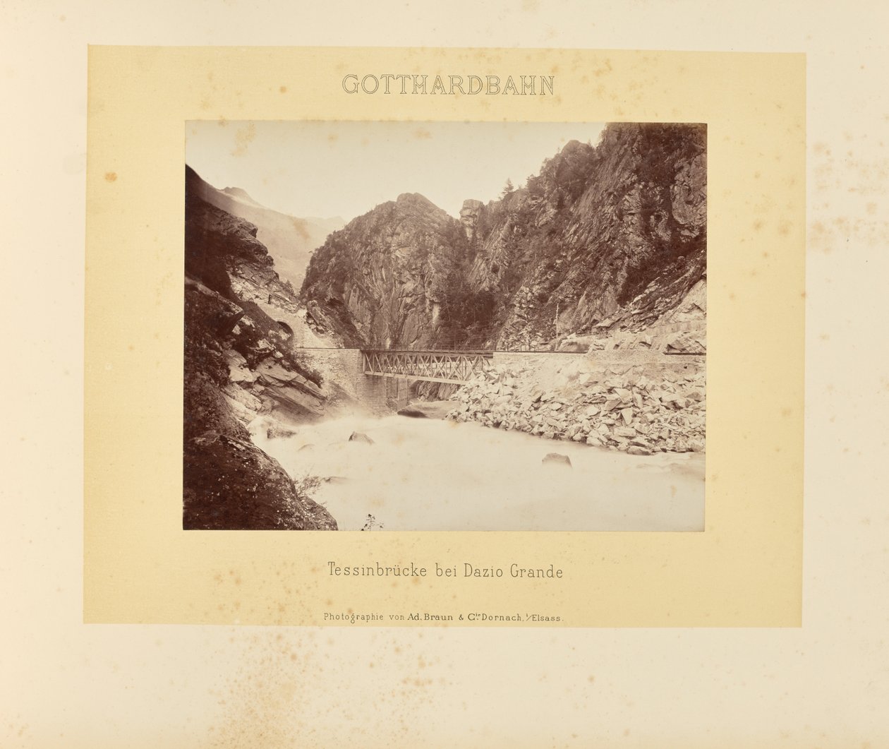 Chemin de fer du Gothard : pont du Tessin près de Dazio Grande - Adolphe Braun and Cie