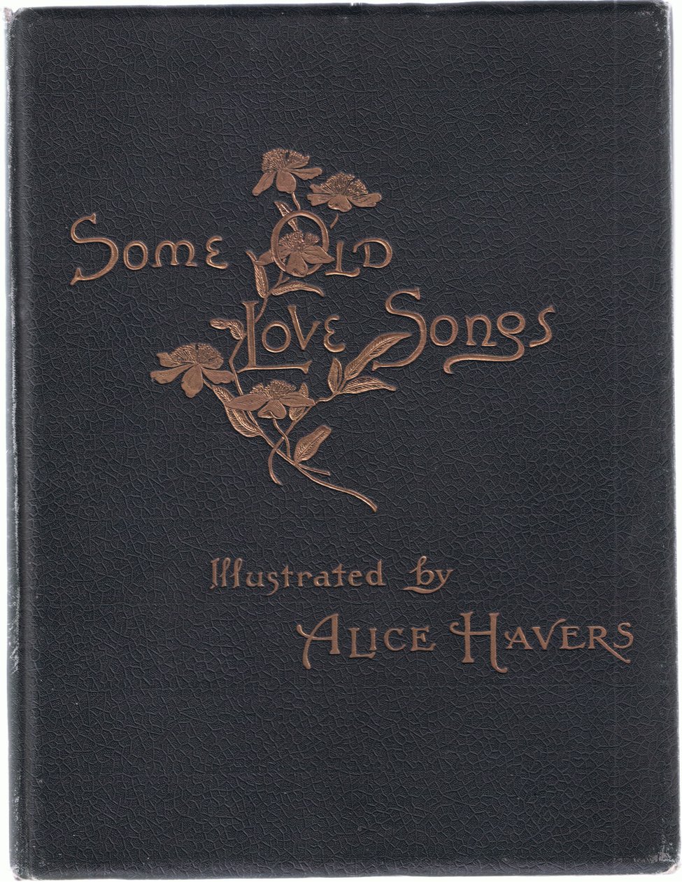 Couverture avant, de Some Old Love Songs publié par Hildesheimer & Faulkner, 1892 - Alice Havers
