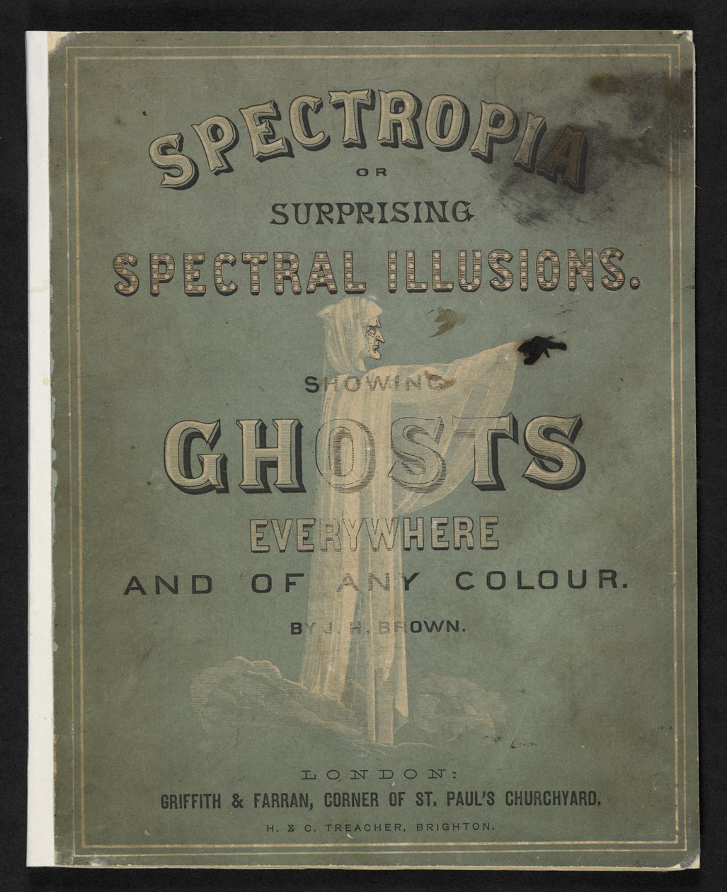 Spectropia ou illusions spectrales surprenantes, par J.H. Brown - American School