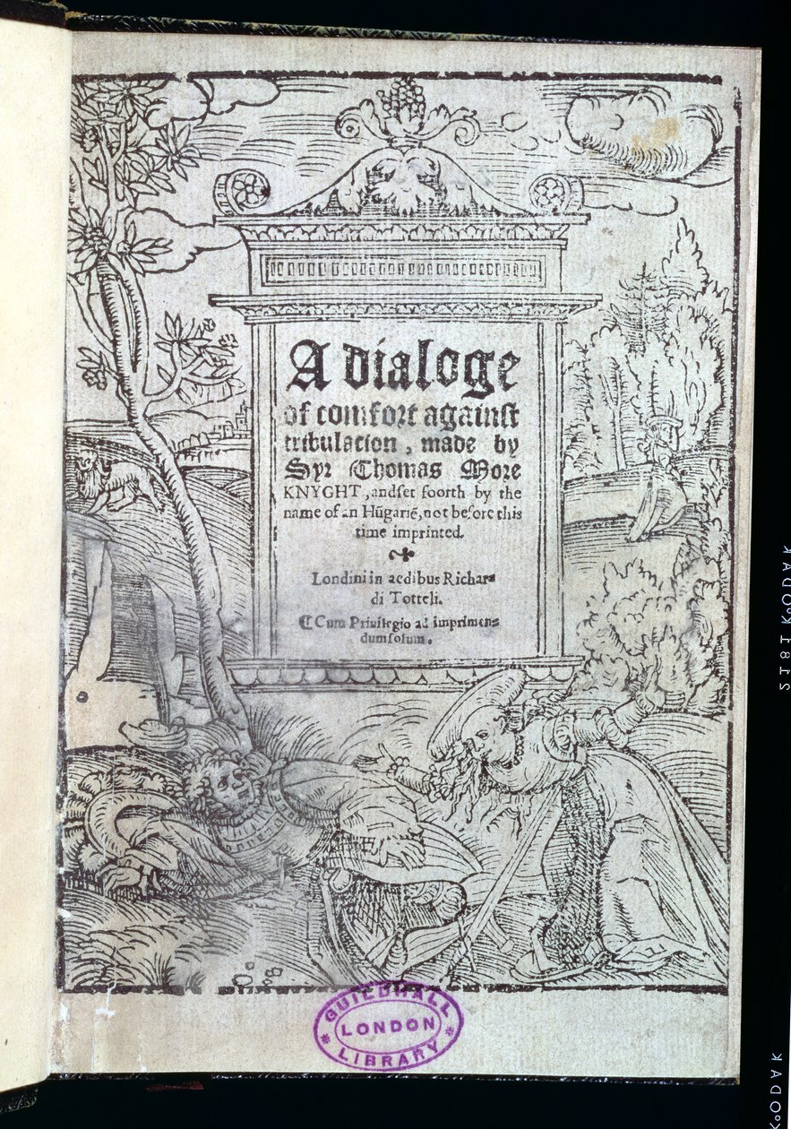 Frontispice de A Dialoge of Comfort Against Tribulation par Sir Thomas More publié en 1553 - English School