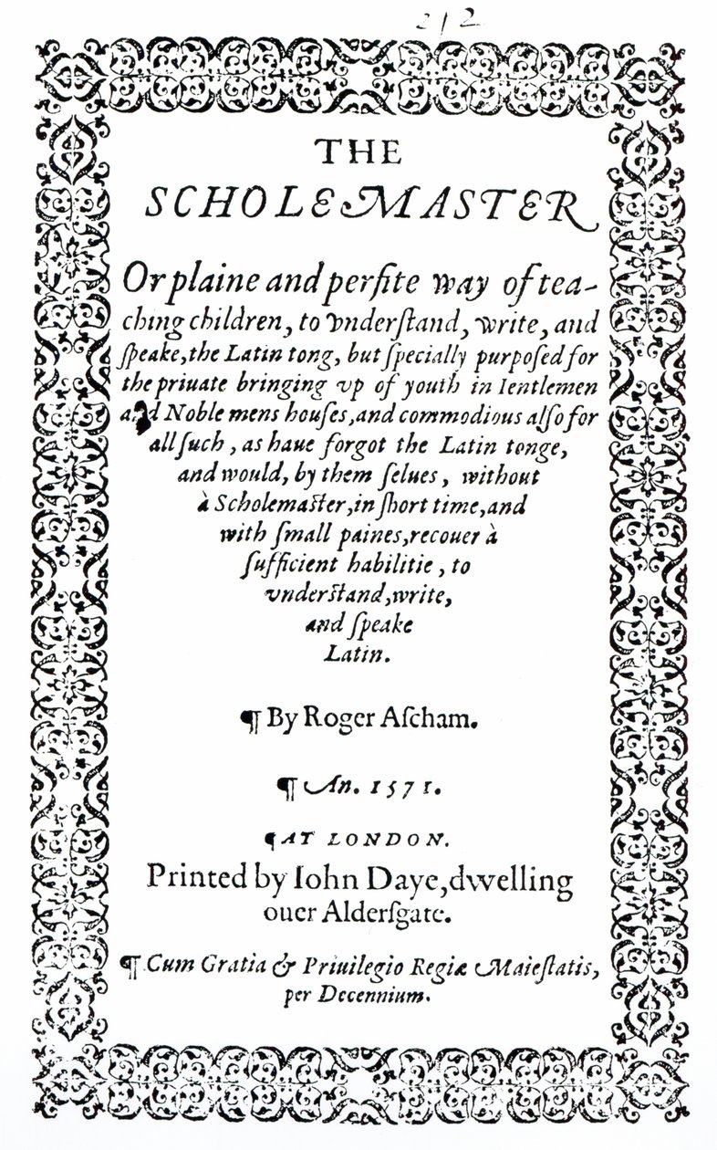 The Scholemaster par Roger Ascham, publié à Londres en 1571 - English School
