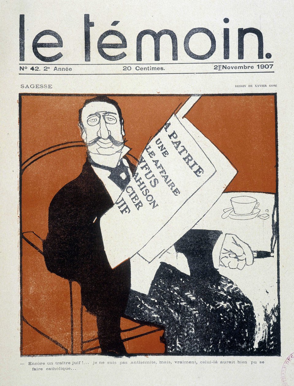 Affaire Dreyfus: «Encore un traître juif!... Je ne suis pas antisémite, mais, vraiment, celui-là aurait pu être catholique» (bourgeois juif lisant la presse), dessin par Xavier Gose - dans «Le Témoin» du 02/11/1907 - Francesc Xavier Gosé