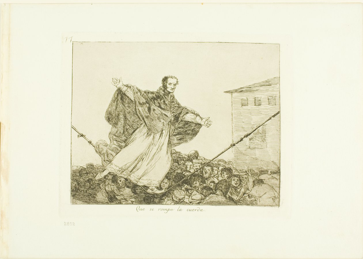 Que la corde casse, planche 77 des Désastres de la guerre - Francisco Jose de Goya y Lucientes
