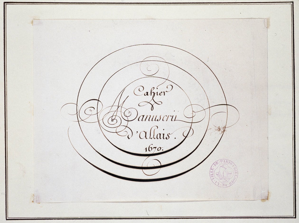 Calligraphie : Pièce manuscrite datée de 1670 par Jean Baptiste Alais de Beaulieu fils, "Cahier manuscrit d