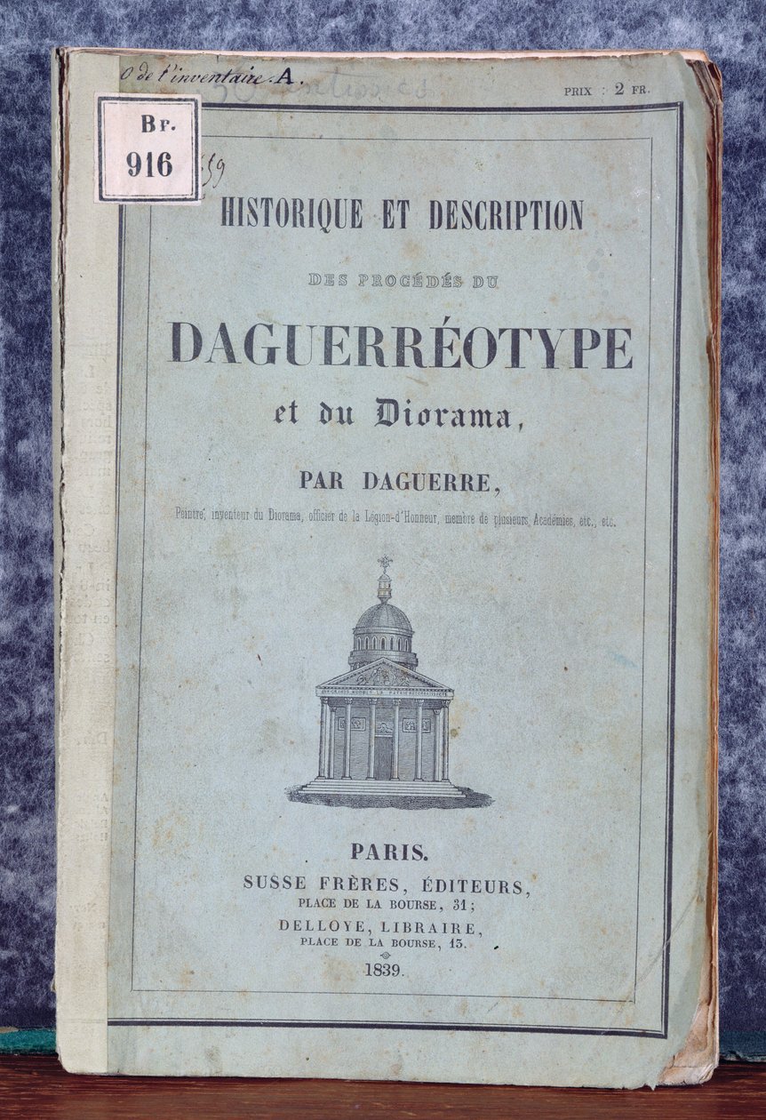 Historique et description des procédés de daguerréotype et du diorama, manuel accompagnant l