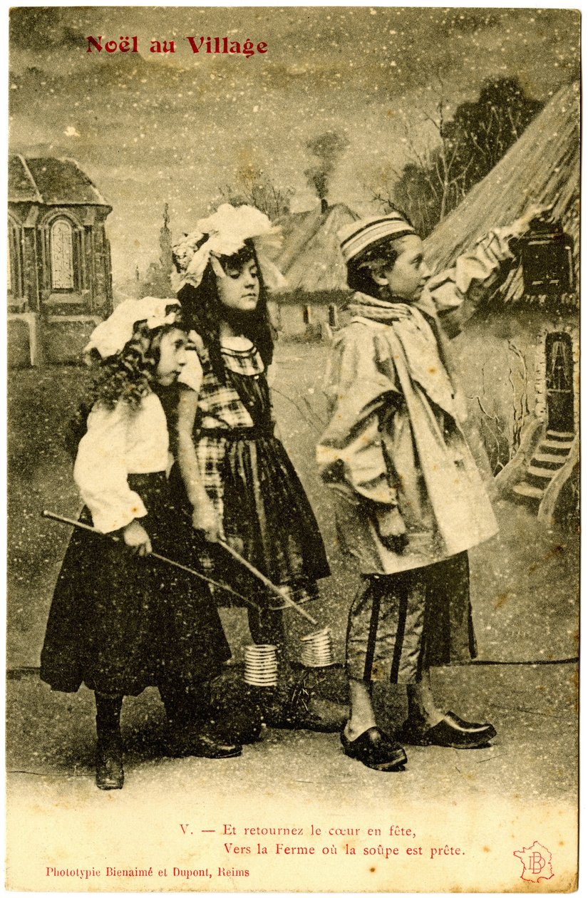 Carte postale : Noël au village, Et transforme le cœur en fête, à la ferme où la soupe est prête. Phototype Bienaimé et Dupont, Reims (papier imprimé) - French School