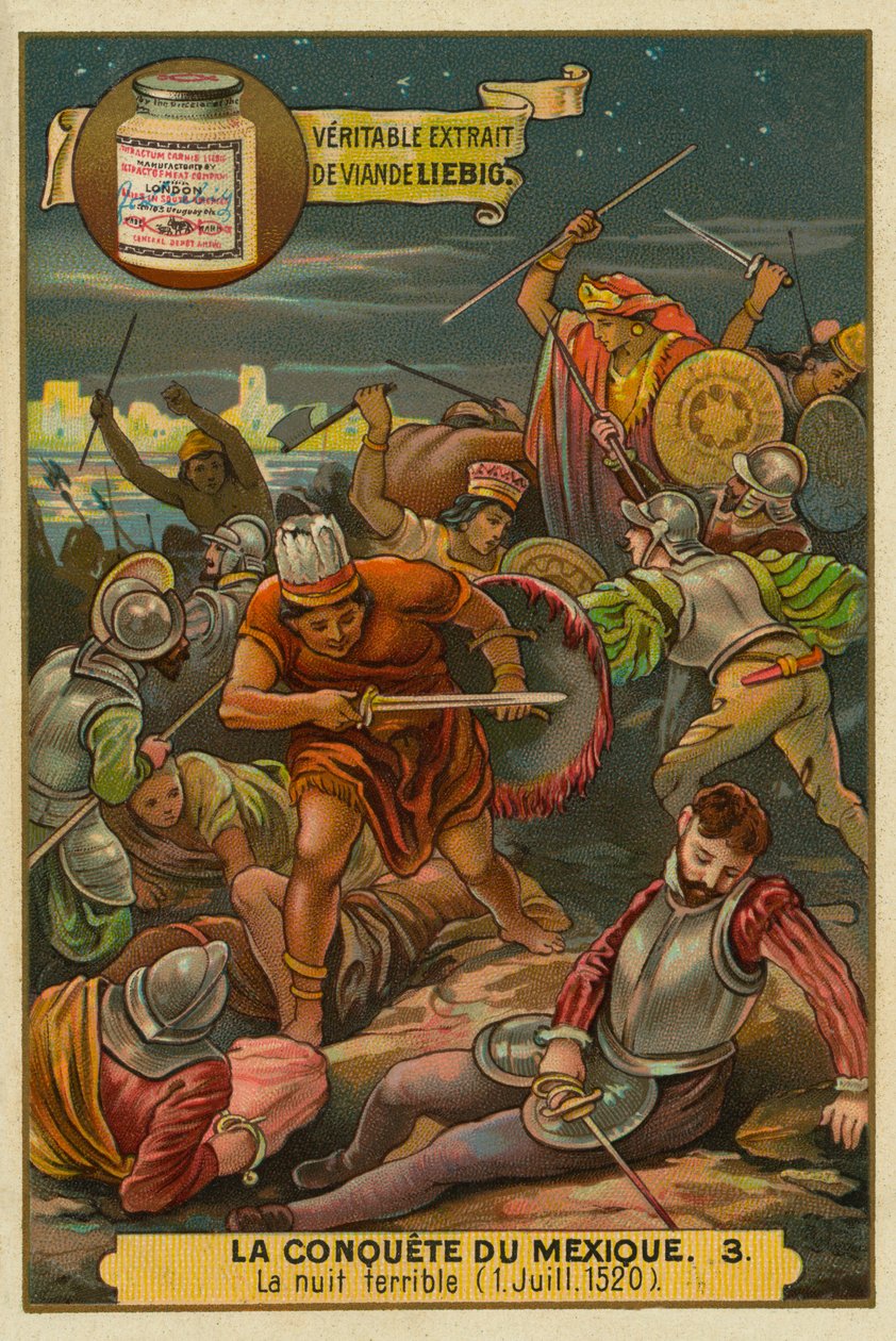 La nuit douloureuse : Le soulèvement aztèque contre les Espagnols, juillet 1520, La conquête du Mexique, Carte Liebig - French School
