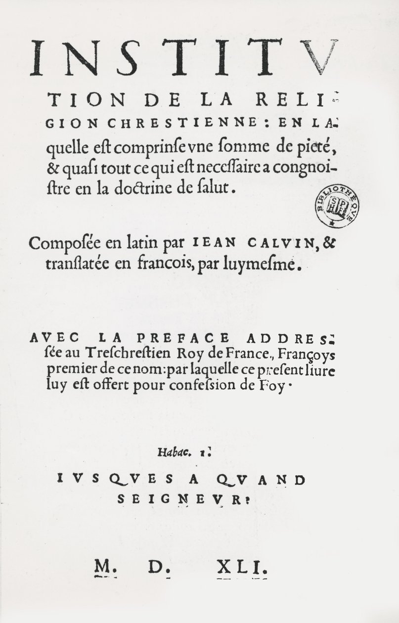 Page de titre des Institutions de la religion chrétienne par Jean Calvin, 1ère édition française, 1541 - French School