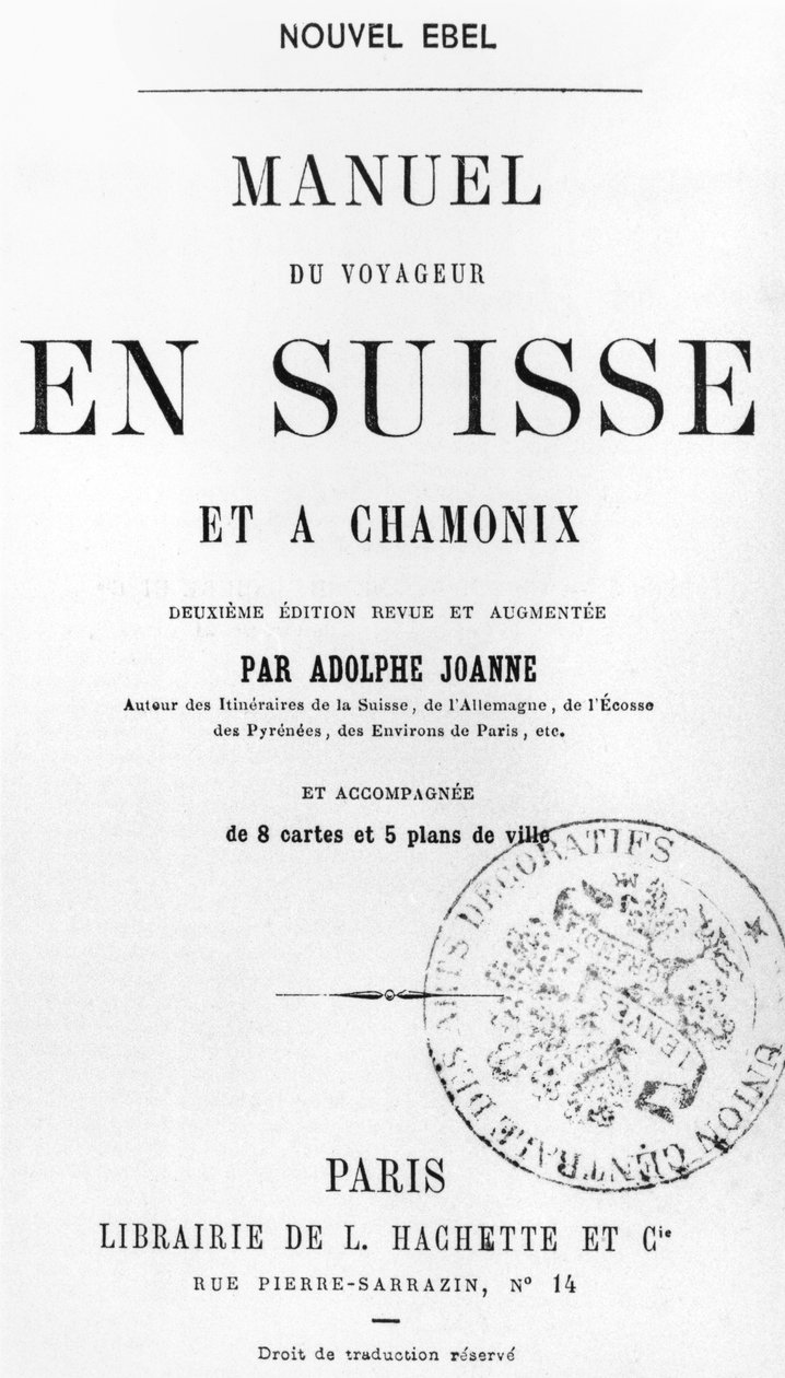 Guide du voyageur pour la Suisse et Chamonix par Adolphe Joanne, publié par Hachette, Paris, vers 1880 - French School