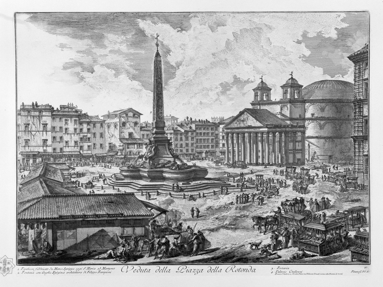 Veduta della Piazza della Rotonda Pantheon fabbricato da Marco Agrippa oggi S. Maria ad Martyres Fontana con Guglia Egiziaca architettura di Filippo Barigioni Pescaria Palazzo Crescenzi - Giovanni Battista Piranesi