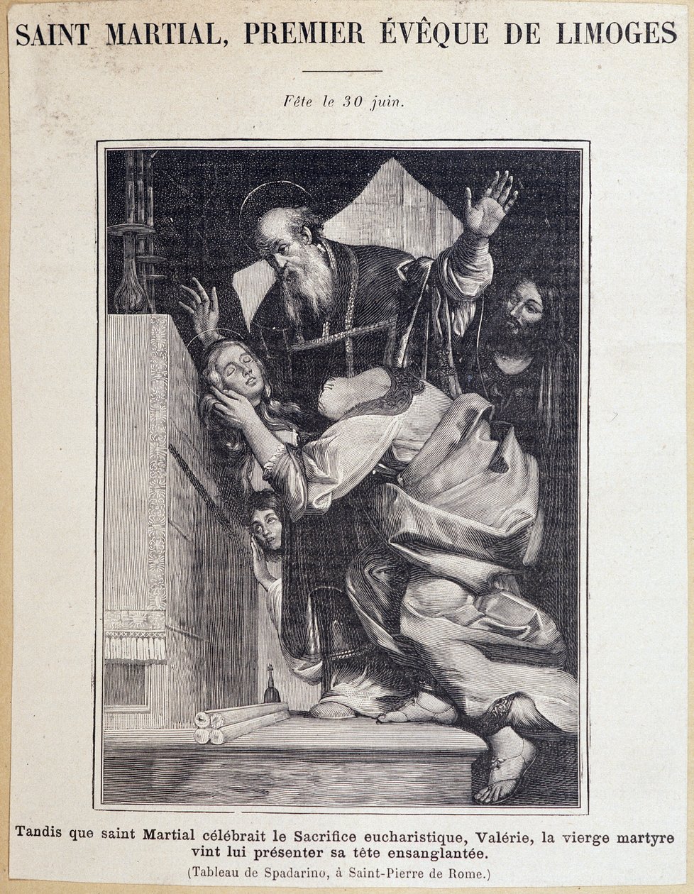 Saint Martial (3ème siècle), premier évêque de Limoges. Pendant la célébration du sacrifice eucharistique, la Vierge Valérie vient présenter sa tête ensanglantée à Saint Martial. Fête le 30 juin. Gravure d