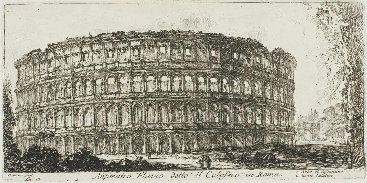 Amphithéâtre flavien, appelé le Colisée. 1. Arc de Constantin. 2. Colline Palatine, planche 12 de Quelques vues des arcs de triomphe et autres monuments - Giovanni Battista Piranesi