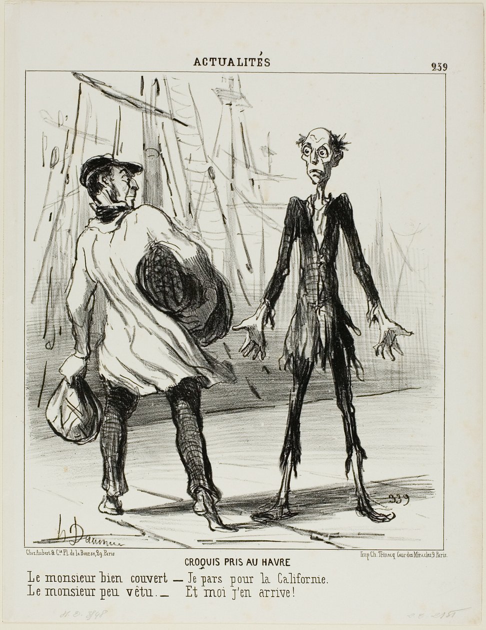 Croquis du Havre. Le monsieur bien habillé : "- Je pars pour la Californie." Le monsieur mal habillé : "- C