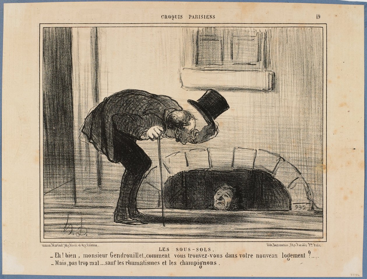 « Et alors, monsieur Gendrouillet, comment vous trouvez-vous dans votre nouveau logement ? » - « Pas trop mal, excepté les rhumatismes et les champignons » - Honoré Daumier