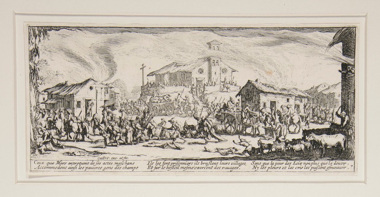 Les grandes misères de la guerre: No. 7 - Pillage et incendie d - Jacques Callot