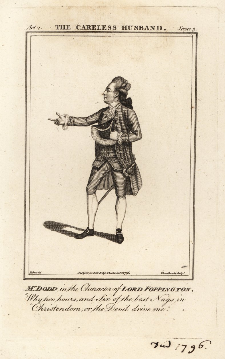 M. James William Dodd dans le rôle de Lord Foppington dans The Careless Husband de Colley Cibber, Drury Lane Theatre - James (after) Roberts