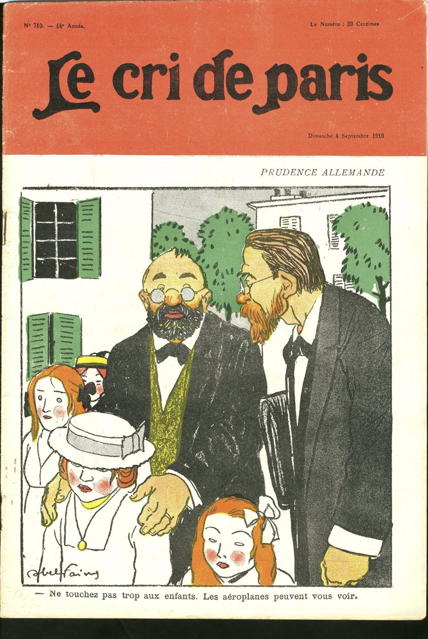 Illustration par Abel Faivre pour la couverture de Le Cri de Paris, 04/09/10 - « Ne touchez pas trop aux enfants, les avions peuvent vous voir. » - Allemagne Prusse, Aviation - Jules Abel Faivre