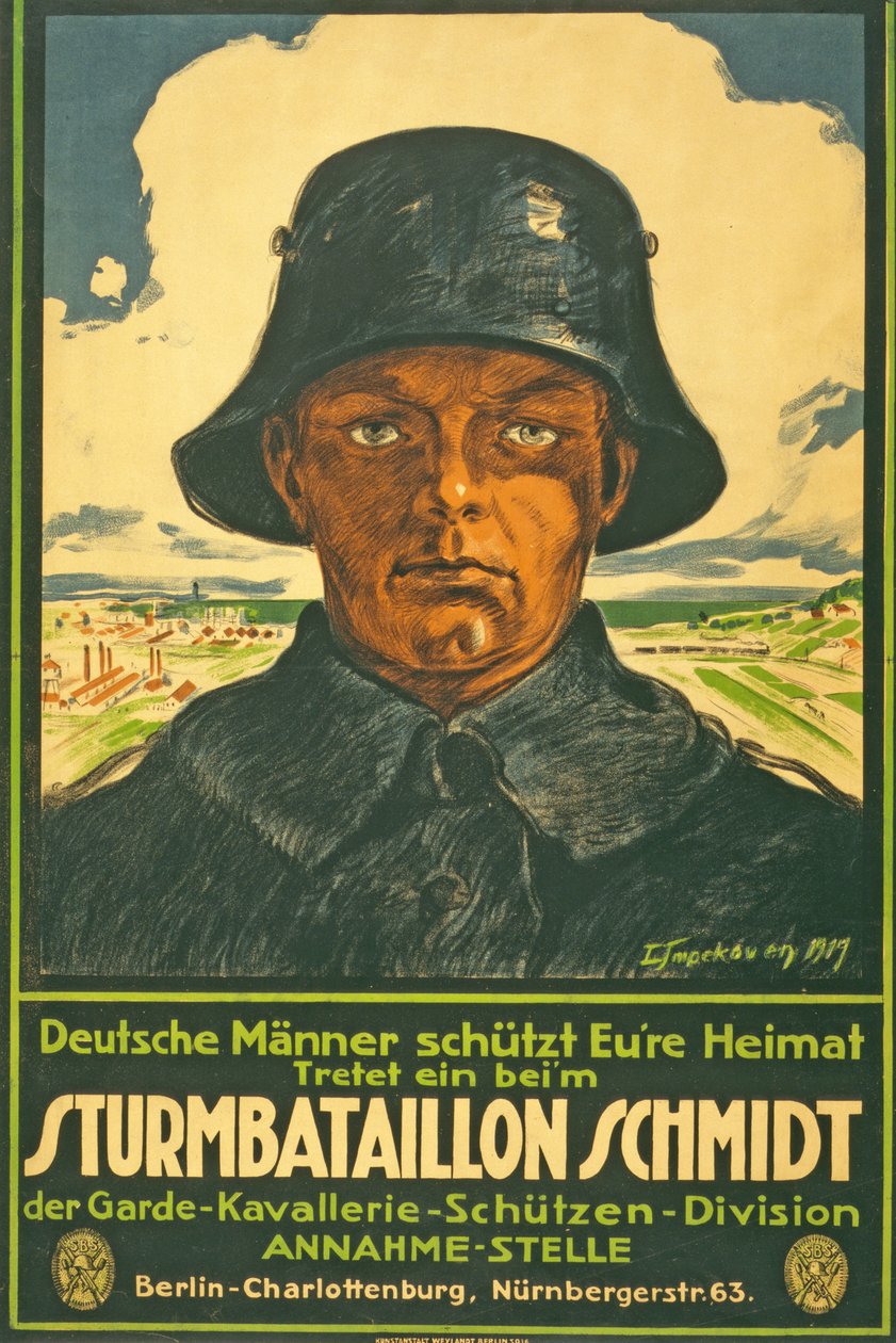 Sturmbataillon Schmidt; Deutsche Männer schütt Eure Heimat! Tretet ein beim ... Pub. Berlin, 1917 - Leo Impekoven