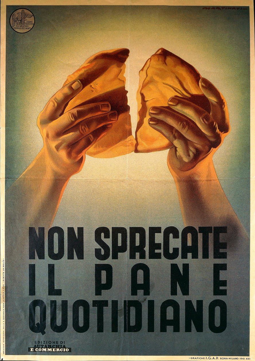 Affiche de propagande fasciste "Ne gaspillez pas votre pain quotidien - Luigi Martinati