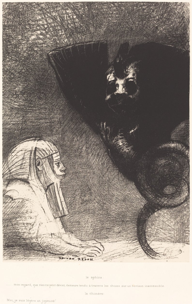 Le Sphynx...mon regard que rien ne peut dévier, demeure tendu à travers les choses sur un horizon inaccessible. La Chimère: Moi, je suis légère et joyeuse - Odilon Redon