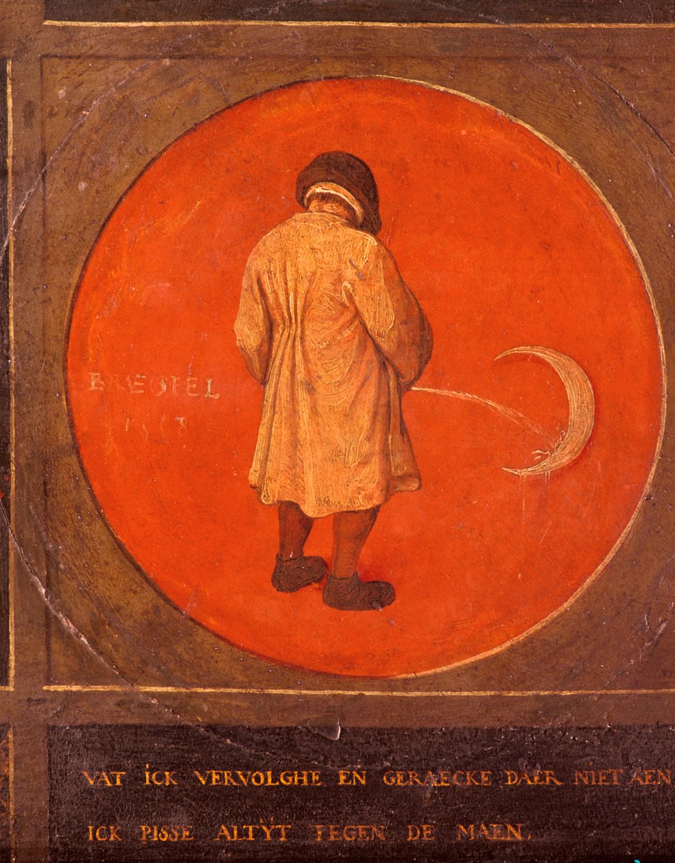 Quoi que je fasse, je ne regrette pas, je continue à pisser contre la lune, vers 1558-1560 - Pieter Bruegel the Elder