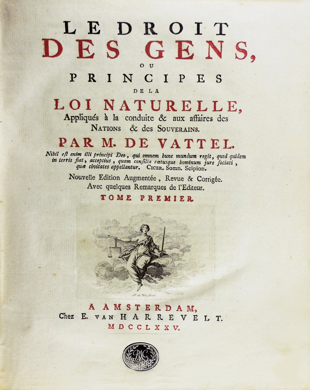 Le droit des gens, ou principes de la loi naturelle, appliqués à la conduite, 1775 - Unbekannt