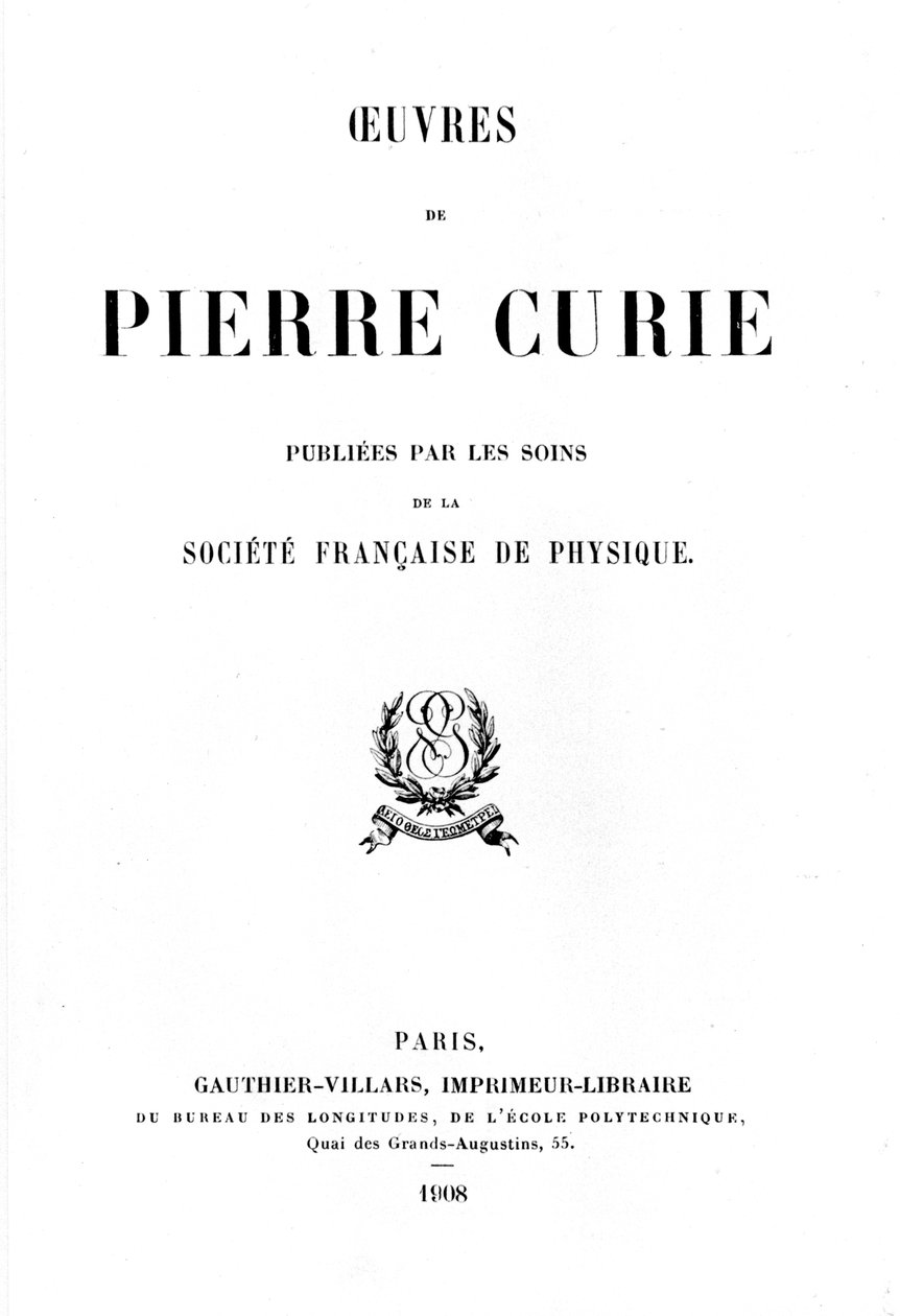 Page de titre des Œuvres de Pierre Curie, 1908 - Unbekannt