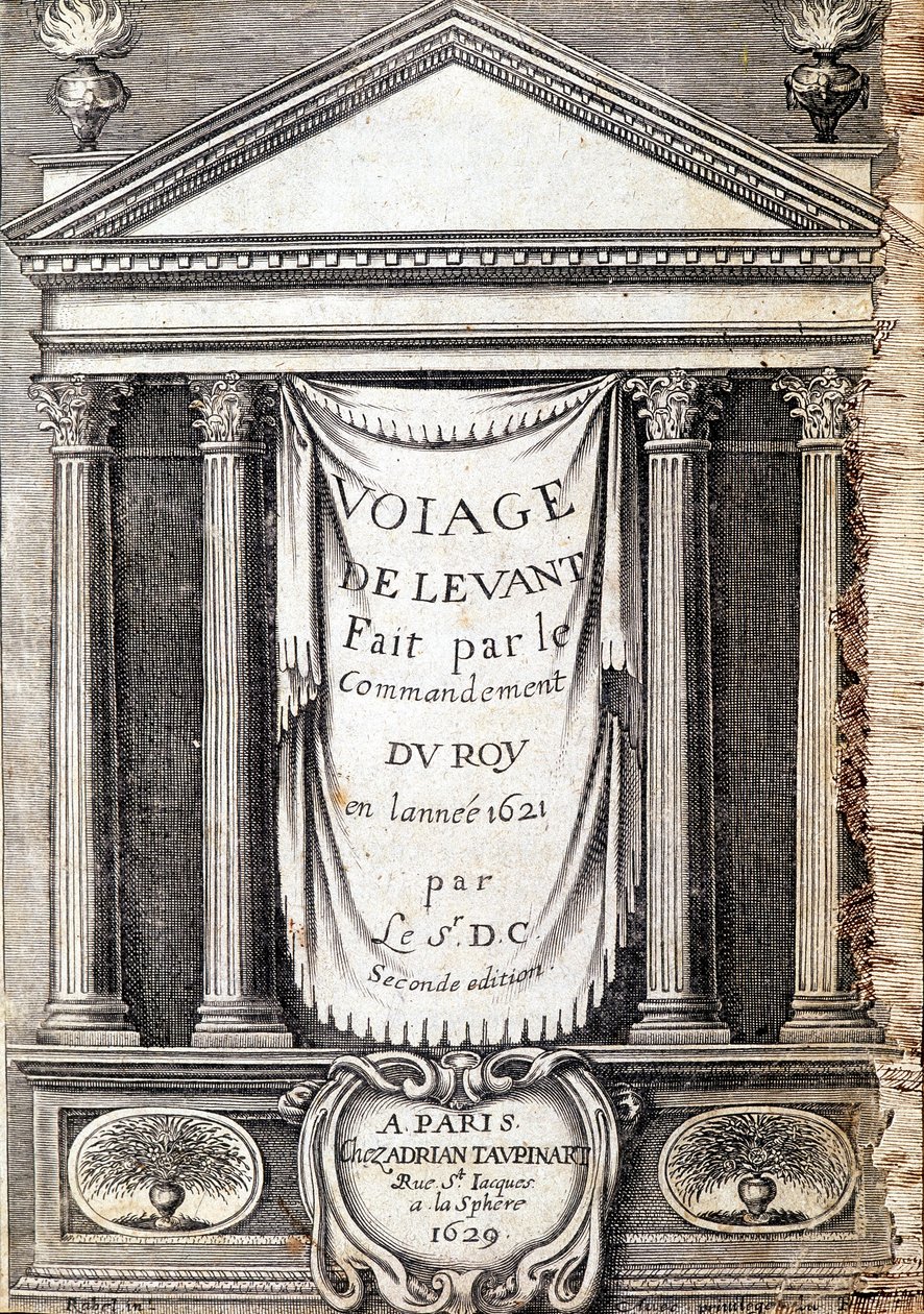 Page de titre de « Voyage de levant fait par le commandement du roi en l