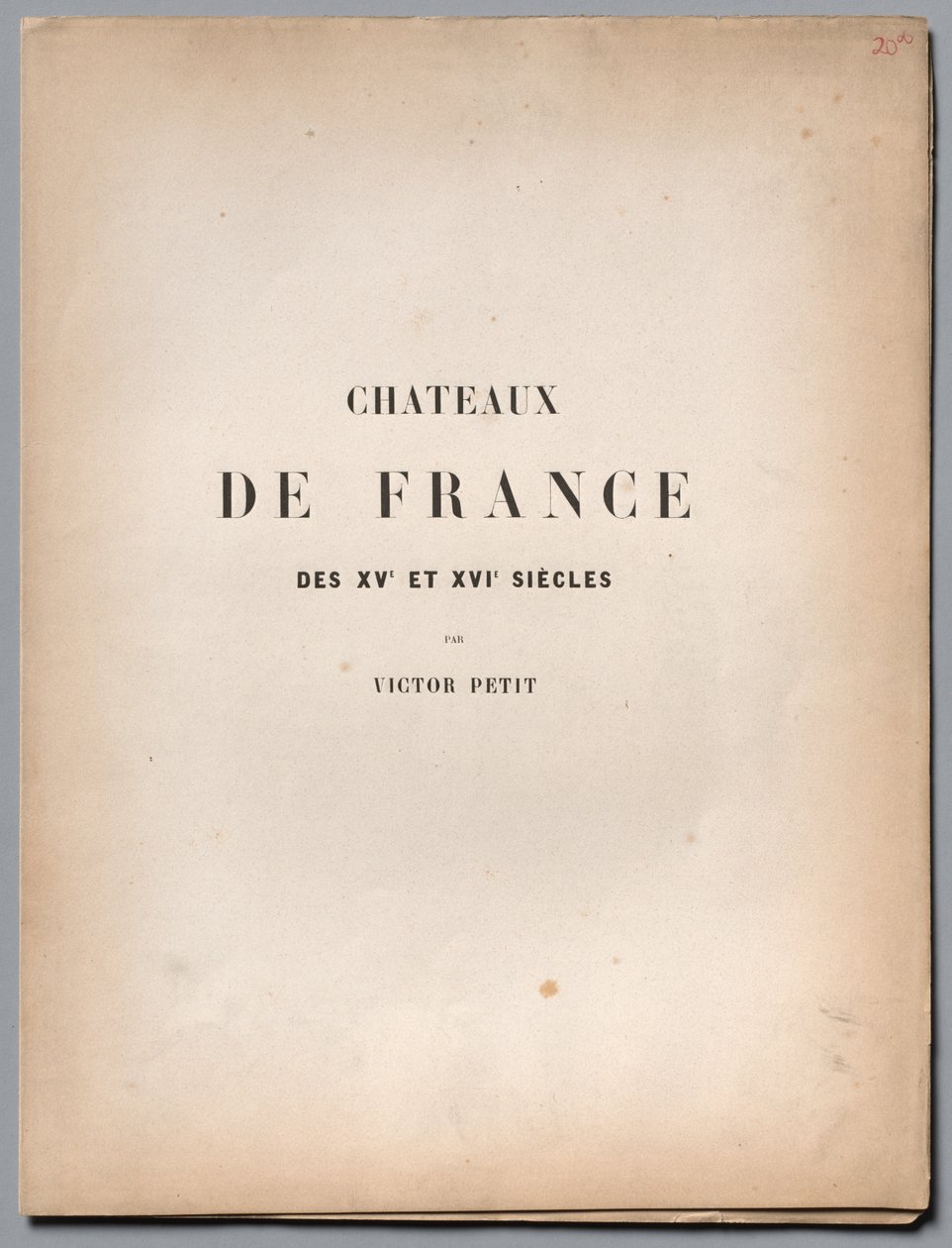 Architecture pittoresque ou Monuments des XVe et XVIe siècles...Page de titre et table des matières - Victor Petit