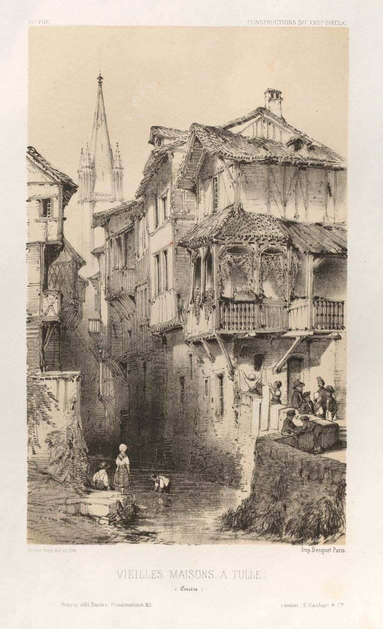 Architecture Pittoresque ou Monuments des XVeme et XVIeme Siecles: Chateaux De France des XV et XVI Siecles: Pl. 10, Vielles Maisons A Tulle (Correze) - Victor Petit
