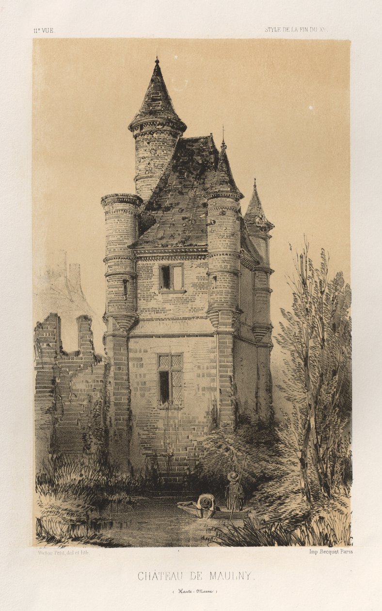 Architecture Pittoresque ou Monuments des XVeme et XVIeme Siecles: Chateaux De France des XV et XVI Siecles: Pl.11, Chateau De Maulny (Haute-Marne) - Victor Petit