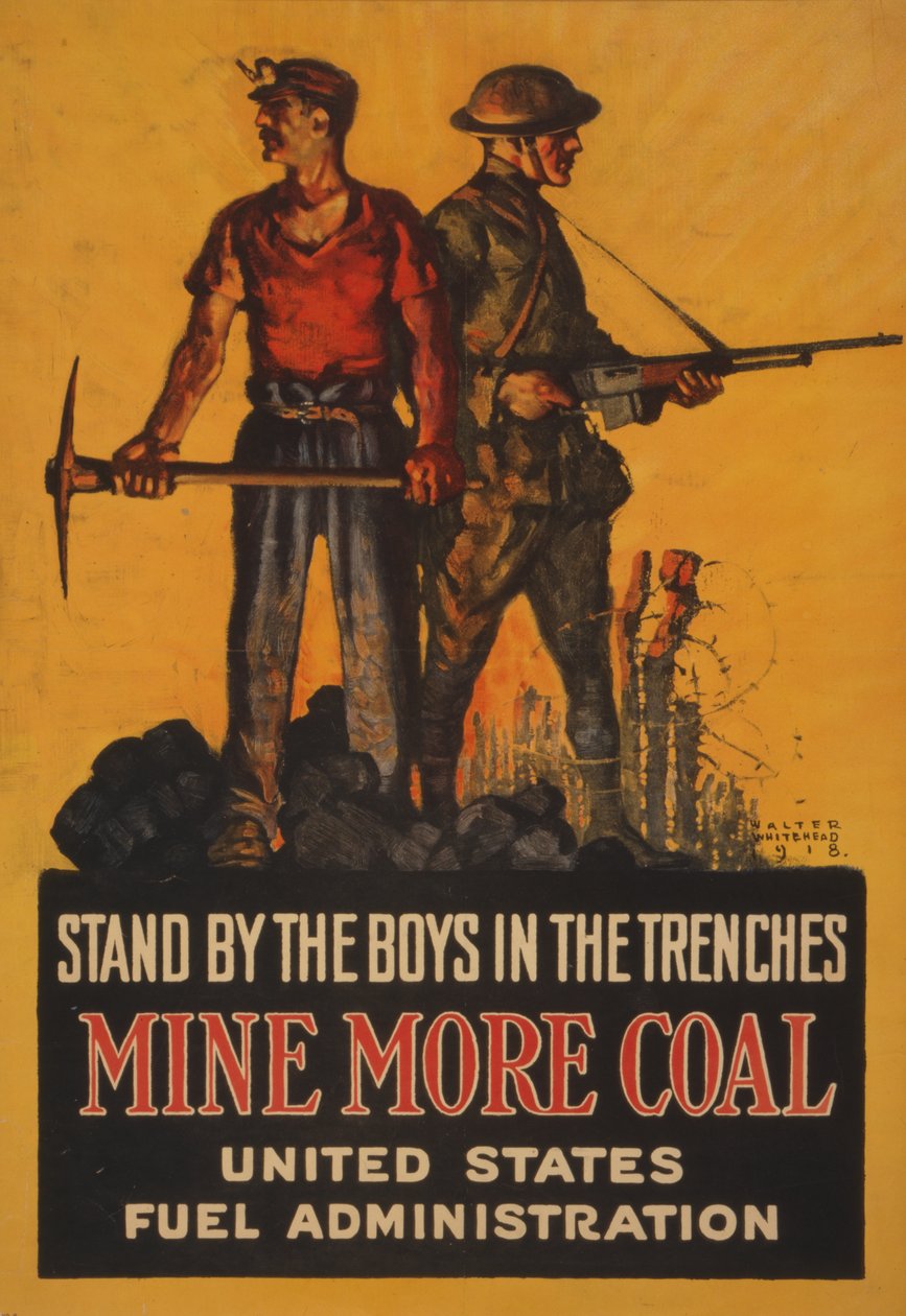 Soutenez les garçons dans les tranchées, minez plus de charbon, 1918 - Walter Whitehead