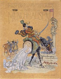 Couverture de « Histoires et aventures du baron de Münchhausen » illustrée par A. Robida (1848-1926) - Albert Robida