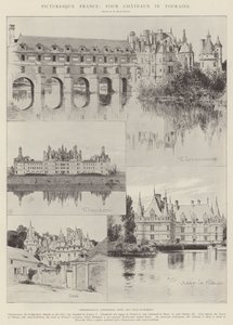 France pittoresque, quatre châteaux en Touraine