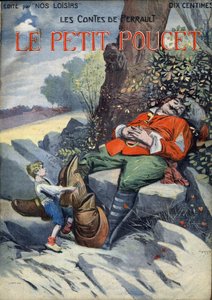 Le Petit Poucet : Conte de Charles Perrault (1628-1703). Illustration de Vaccari et Carrey dans la collection Les beaux contes Nos loisirs vers 1910. Collection privée