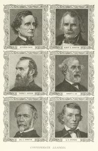 Dirigeants confédérés, Jefferson Davis, Albert S Johnston, Thomas J Jackson, Robert E Lee, Joseph E Johnston, A H Stephens - American School