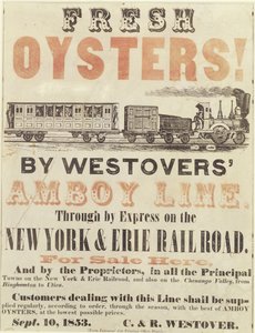 Huîtres fraîches! Par Westovers Amboy Line, par express sur le New York & Erie Railroad, 10 septembre 1853 - American School