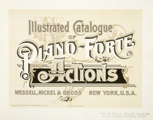 Catalogue illustré des actions de piano-forte, Wessell, Nickel & Gross Co. - couverture, 1893 - American School