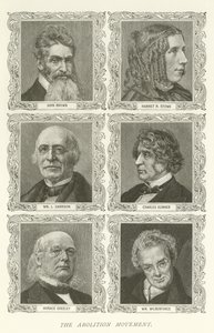 Le mouvement abolitionniste, John Brown, Harriet B Stowe, William L Garrison, Charles Sumner, Horace Greeley, William Wilberforce - American School