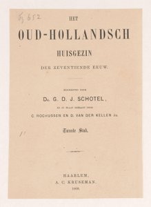 Page de titre pour : Gillis Dyonisius Jacobus Schotel, La famille hollandaise ancienne, Deuxième partie, 1868