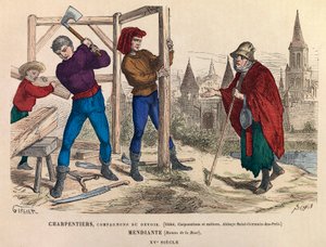 Charpentiers, compagnon du devoir et mendiant à Paris au 15ème siècle - Anonymous Anonymous