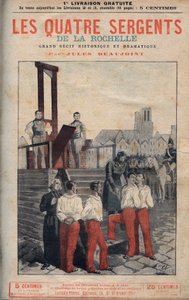 Les Quatre Sergents (Jean François Bories, Jean Joseph Pommier, Marius Claude Raoulx et Charles Goubin) de La Rochelle conduits à l