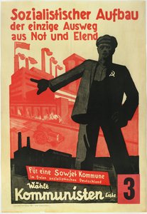 Construction socialiste, la seule issue à la pauvreté et aux difficultés. Pour une commune soviétique dans une Allemagne socialiste libre!