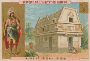 Maison et costume aztèques