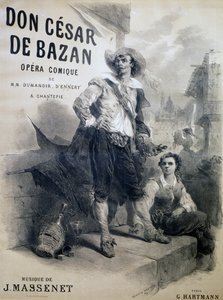 Affiche pour Don Cesar de Bazan, opéra comique, livret de Philippe-Francois Dumanoir, Adolphe-Philippe D