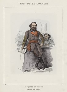 Le préfet de police, le citoyen Raoul Rigault - Charles Albert d Arnoux Bertall