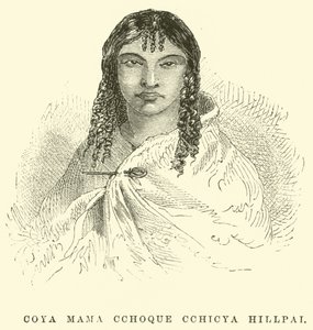 Coya Mama Cchoque Cchicya Hillpai - Edouard Riou