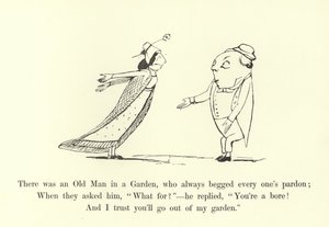 Il y avait un vieil homme dans un jardin, qui demandait toujours pardon à tout le monde - Edward Lear